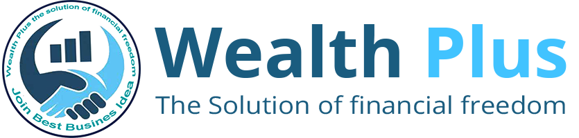 Wealth Plus - The Solution of financial freedom.
